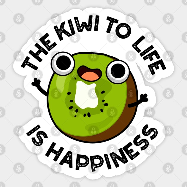 The Kiwi To Life Is Happiness Cute Fruit Pun Sticker by punnybone